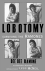 Image for Lobotomy : Surviving the &quot;Ramones&quot;
