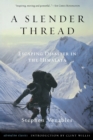Image for A Slender Thread : Escaping Disaster in the Himalaya
