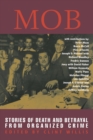 Image for Mob : Stories of Death and Betrayal from Organized Crime