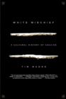 Image for White Mischief : A Cultural History of Cocaine