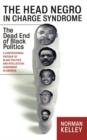 Image for The Head Negro in Charge Syndrome : The Dead End of Black Politics