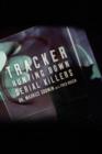 Image for Tracker : Hunting Down Serial Killers