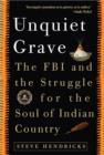 Image for The Unquiet Grave : The FBI and the Struggle for the Soul of Indian Country
