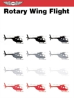Image for Rotary Wing Flight : An Edited Reprint of Selected Portions of the US Army Field Manual 1-51