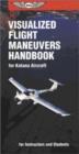 Image for Visualized Flight Maneuvers Handbooks : For Katana Aircraft : for Instructors and Students
