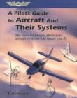 Image for A pilot&#39;s guide to aircraft &amp; their systems