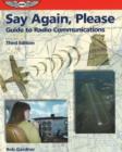 Image for Say Again, Please : Guide to Radio Communications
