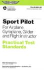 Image for Sport Pilot Practical Test Standards for Airplane, Gyroplane, Glider, Flight Instructor