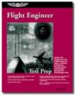 Image for Flight Engineer Test Prep : Study and Prepare for the Flight Engineer: Basic, Turbojet, Turboprop, Reciprocating and Add-on Rating FAA Knowledge Tests