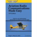 Image for Aviation Radio Communications Made Easy: VFR Edition : Talk Like a Pro with Templates That Function as a Script for Your VFR Flights
