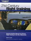 Image for 21st century flight training  : general aviation manual for primary flight training in the new millennium