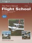 Image for The Pilot&#39;s Manual: Flight School
