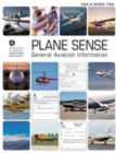 Image for Plane Sense: General Aviation Information : FAA-H-8083-19A