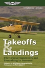 Image for Takeoffs and Landings: The Crucial Maneuvers &amp; Everything in Between