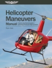 Image for Helicopter Maneuvers Manual: A Step-by-Step Illustrated Guide to Performing All Helicopter Flight Operations
