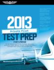 Image for Private Pilot Test Prep : Study &amp; Prepare for Recreational &amp; Private: Airplane, Helicopter, Gyroplane, Glider, Balloon, Airship, Powered Parachute, &amp; Weight-Shift Control FAA Knowledge Exams