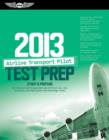 Image for Airline Transport Pilot Test Prep : Study &amp; Prepare for the Aircraft Dispatcher &amp; ATP Part 121, 135, Airplane &amp; Helicopter FAA Knowledge Exams