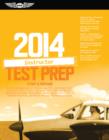 Image for Instructor Test Prep : Study &amp; Prepare for the Ground, Flight, Military Competency and Sport Instructor: Airplane, Helicopter, Glider, Weight-Shift Control, Powered Parachute, Add-On Ratings, and Fund