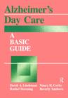 Image for Alzheimer&#39;s Day Care : A Basic Guide