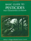 Image for Basic Guide To Pesticides: Their Characteristics And Hazards : Their Characteristics &amp; Hazards