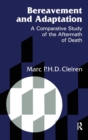 Image for Bereavement and Adaptation : A Comparative Study of the Aftermath of Death