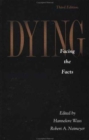 Image for Dying : Facing the Facts