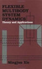 Image for Flexible Multibody System Dynamics: Theory And Applications
