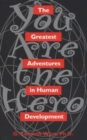 Image for The Greatest Adventures In Human Development