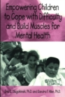 Image for Empowering Children To Cope With Difficulty And Build Muscles For Mental health