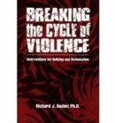 Image for Breaking The Cycle Of Violence : Interventions For Bullying And Victimization