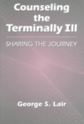 Image for Counseling the Terminally Ill : Sharing the Journey