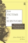 Image for From victim to survivor  : women survivors of female perpetrators