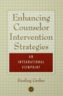 Image for Enhancing Counselor Intervention Strategies : An Integrational Viewpont