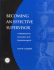 Image for Becoming an effective supervisor  : a workbook for counselors and psychotherapists