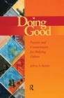Image for Doing good  : passion and commitment for helping others