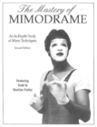 Image for Mastery of Mimodrame : An In-Depth Study of Mime Techniques