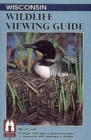 Image for Wisconsin Wildlife Viewing Guide