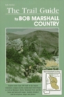 Image for The Trail Guide to Bob Marshall Country