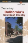 Image for Traveling California&#39;s Gold Rush Country