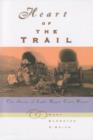 Image for Heart of the Trail : The Stories Of Eight Wagon Train Women