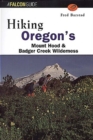 Image for Hiking Oregon&#39;s Mount Hood and Badger Creek Wilderness