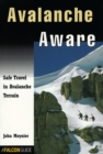 Image for Avalanche Aware : Safe Travel in Avalanche Country