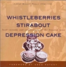 Image for Whistleberries Stirabout Depression Cake : Food Customs and Concoctions of the Frontier West