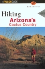 Image for Hiking Arizona&#39;s Cactus Country, 2nd