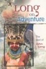 Image for Long on adventure  : the best of John Long