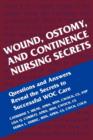Image for Wound, ostomy &amp; continence nursing secrets