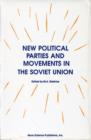 Image for New Political Parties &amp; Movements in the Soviet Union