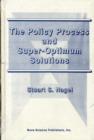Image for Policy Process &amp; Super-Optimum Solutions
