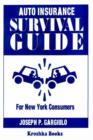 Image for Auto Insurance Survival Guide : For New York Consumers