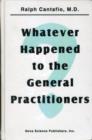 Image for Whatever Happened to the General Practitioners